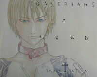 GALERIANS A HEAD