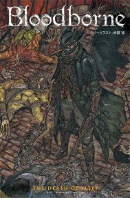 Bloodborne : THE DEATH OF SLEEP