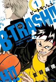 B-TRASH!!