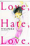 Love, Hate, Love.