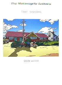 The motorcycle letters : four seasons