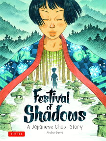 Festival of Shadows : A Japanese Ghost Story