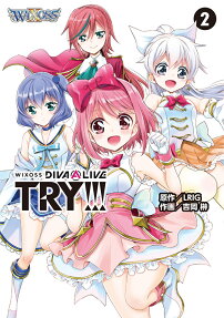 Wixoss diva (A) live try!!!