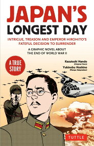 JAPAN'S LONGEST DAY : A GRAPHIC NOVEL ABOUT THE END OF WORLD WAR 2
