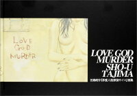 LOVE GOD MURDER