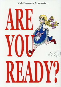 ARE YOU READY?